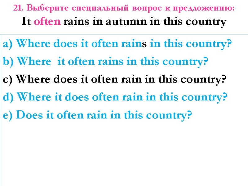 a) Where does it often rains in this country? b) Where  it often